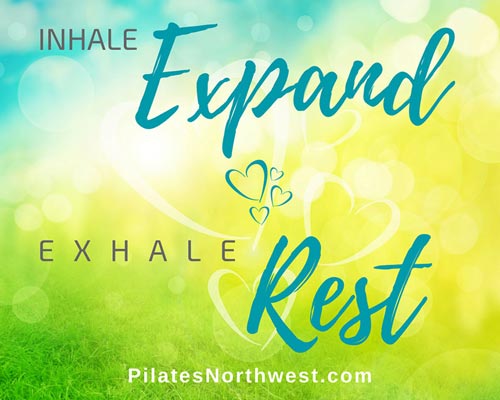 Pilates Northwest – Inhale – Expand – Exhale – Rest